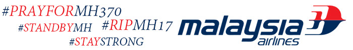 #MH17 #MH370 #StayStrong #StandByMH #MalaysiaAirlines #MH #PrayForMH370 #RIPMH17